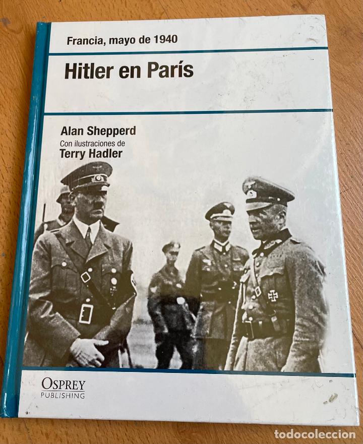 Libros de segunda mano: HITLER EN PARIS Alan Shepperd, Terry Hadler OSPREY - Foto 1