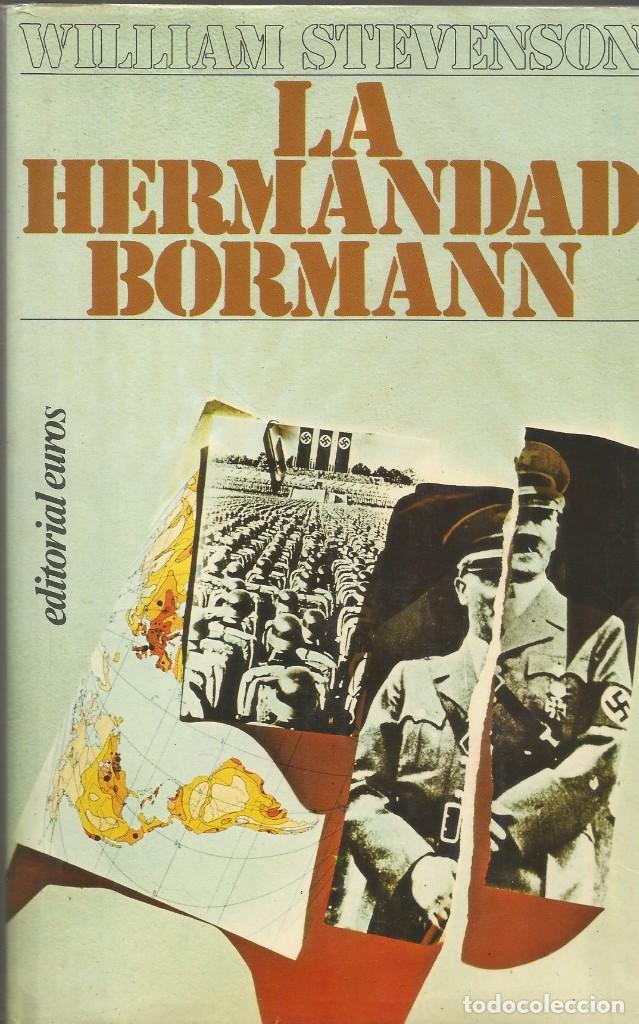 Libros de segunda mano: LA HERMANDAD BORMANN-William Stevenson - Foto 1