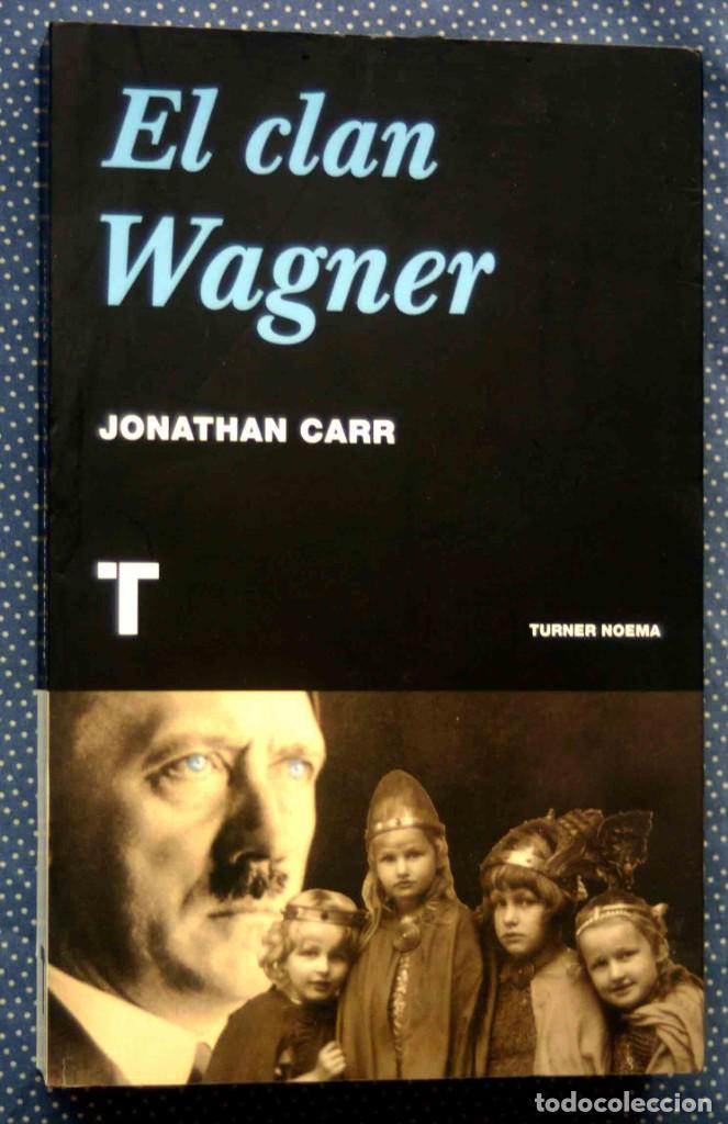 Libros de segunda mano: EL CLAN WAGNER-JONATHAN CARR-EDITORIAL TURNER - Foto 1