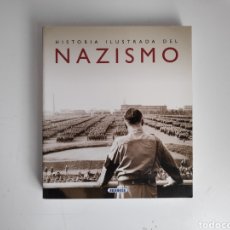 Libros de segunda mano: LIBRO. HISTORIA ILUSTRADA DEL NAZISMO. EDITORIAL SUSAETA. SEGUNDA GUERRA MUNDIAL. Lote 323602688