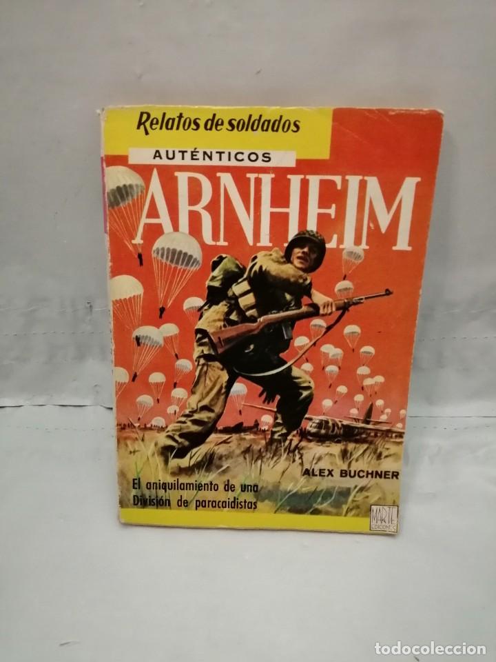 Libri di seconda mano: RELATOS DE SOLDADOS AUT&Eacute;NTICOS, NUM 14: ARNHEIM. EL ANIQUILAMIENTO DE UNA DIVISI&Oacute;N DE PARACAIDISTAS