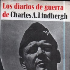 Libros de segunda mano: CHARLES LINDBERGH : LOS DIARIOS DE GUERRA (ACERVO, 1972). Lote 326491493
