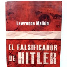 Libros de segunda mano: EL FALSIFICADOR DE HITLER - LAWRENCE MALKIN. Lote 326785253