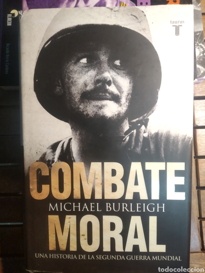 Libros de segunda mano: Combate moral Michael burleigh primera edici&oacute;n 2011 Taurus - Foto 1