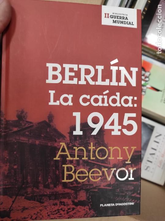 Libros de segunda mano: BERL&Iacute;N LA CA&Iacute;DA: 1945 - ANTONY BEEVOR - Foto 1