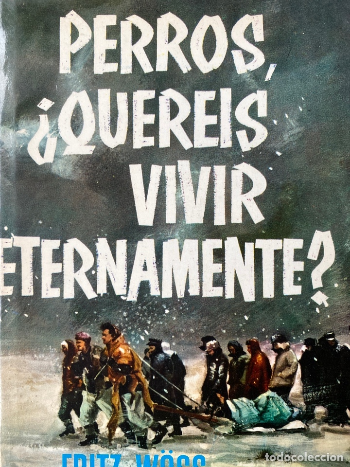 Libros de segunda mano: PERROS, QUER&Eacute;IS VIVIR ETERNAMENTE? / W&ouml;ss - Foto 1