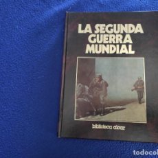 Libros de segunda mano: LA SEGUNDA GUERRA MUNDIAL ED. SARPE 1982 ALCAR CRÓNICA MILITAR Y POLÍTICA DE LA S.G.M. TOMO 2. Lote 334224763