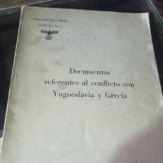Libros de segunda mano: AUSWÄRTIGES AMT. 1939/41 Nº 7 DOCUMENTOS CONFLICTO YUGOSLAVIA-GRECIA. 1941 REF. UR MES 2. Lote 336295468