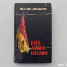 Libros de segunda mano: LIBRERIA GHOTICA. MARIANO CONSTANTE. LOS AÑOS ROJOS. ESPAÑOLES EN LOS CAMPOS NAZIS. 1974.