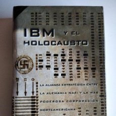 Libros de segunda mano: IBM Y EL HOLOCAUSTO. BLACK, EDWIN. Lote 338906798