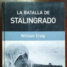Libros de segunda mano: LA BATALLA DE STALINGRADO - 2005 - WILLIAM CRAIG - ED. RBA - PJRB. Lote 344883623