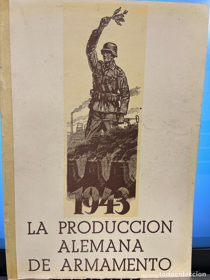 Second hand books: 1943. LA PRODUCCION ALEMANA DE ARMAMENTO. REVISTA DE PROPAGANDA ALEMANA. MILITARIA.