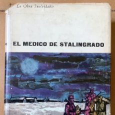 Libros de segunda mano: “EL MÉDICO DE STALINGRADO” DE HEINZ G. KONSALIK, 1965
