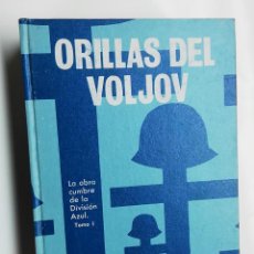 Libros de segunda mano: ORILLAS DEL VOLJOV. LA OBRA CUMBRE DE LA DIVISIÓN AZUL. TOMO I. 1971 FERNANDO VADILLO