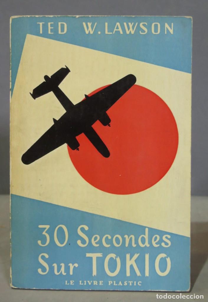 Libros de segunda mano: 30 SECONDES SUR TOKIO. W. LAWSON - Foto 1