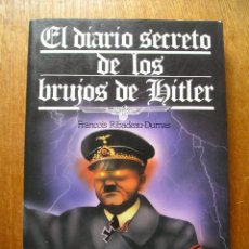 Libros de segunda mano: EL DIARIO SECRETO DE LOS BRUJOS DE HITLER, FRANCOIS RIBADEAU DUMAS, MARTINEZ ROCA. Lote 357584055
