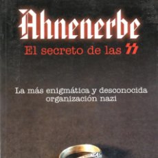 Livres d'occasion: AHNENERBE, EL SECRETO DE LAS SS - JOSE ANTONIO SOLÍS - EL ARCA DE PAPEL EDITORES 2003. Lote 361200880