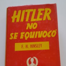 Libros de segunda mano: HITLER NO SE EQUIVOCÓ.F.H.HINSLEY. A.H.R. PRIMERA EDICIÓN