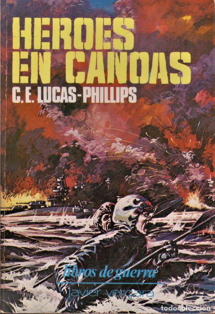 Libros de segunda mano: H&eacute;roes en canoas / LUCAS-PHILLIPS, C.E - Foto 1