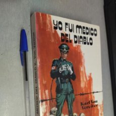 Libros de segunda mano: YO FUI MÉDICO DEL DIABLO / KARL VON VEREITER / EDITORIAL GAVIOTA 1987. Lote 363054715