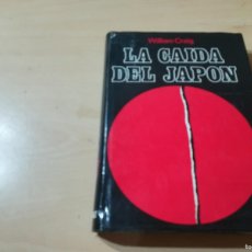 Libros de segunda mano: LA CAIDA DEL JAPON / WILLIAM CRAIG / AO37 / LUIS DE CARALT. Lote 366253876