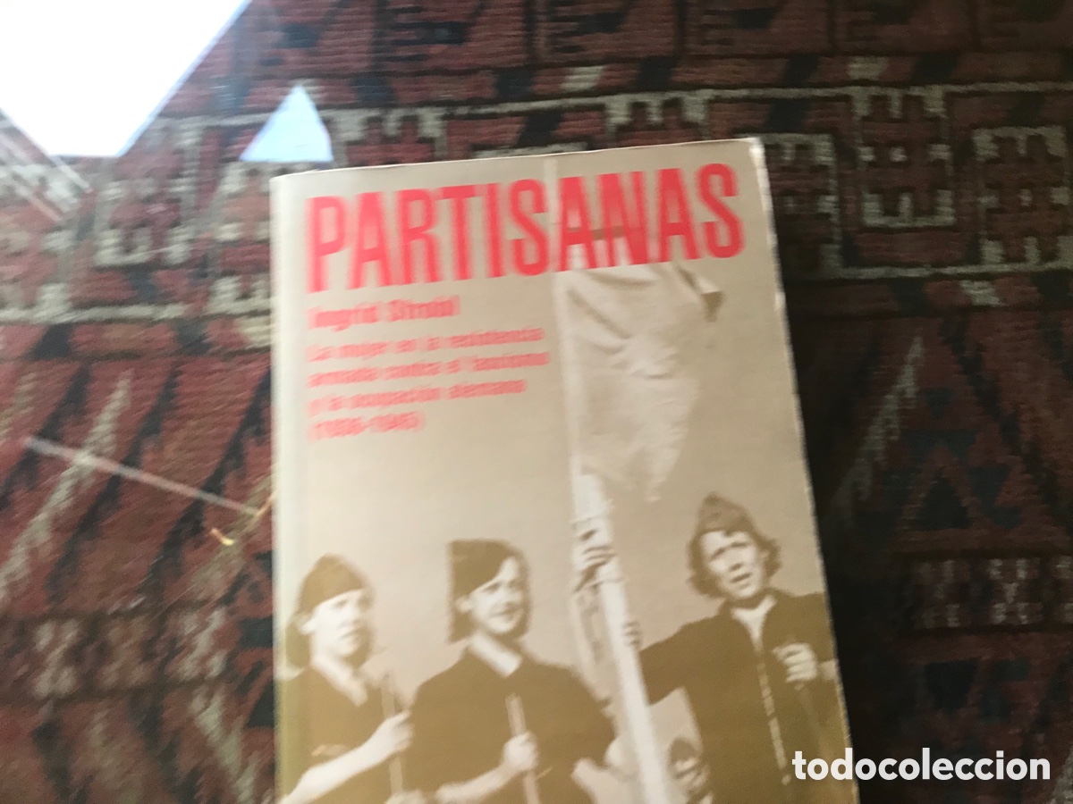 Libros de segunda mano: Partisanas. Ingrid Strobl. La mujer en la resistencia armada - Foto 1