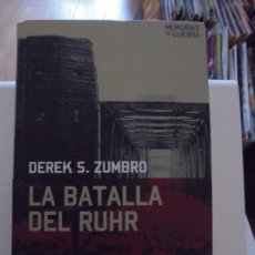 Libros de segunda mano: LA BATALLA DEL RUHR. DEREK S. ZUMBRO. MEMORIAS DE GUERRA. ALTAYA, 2008. TAPA DURA. 790 GRAMOS.. Lote 368233461