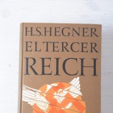 Libros de segunda mano: H.S. HEGNER, EL TERCER REICH. Lote 369274181