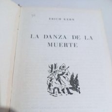 Libros de segunda mano: LA DANZA DE LA MUERTE. ERICH KERN. LUIS DE CARALT EDITOR 1953 (1ªEDICIÓN) REF. UR EST. Lote 370401601