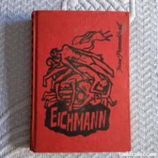 Libros de segunda mano: VIDA DE EICHMANN.JEAN POSENTHAL.1963.