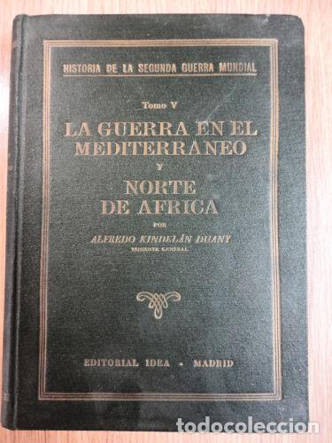 Livres d'occasion: La Guerra en el Mediterraneo y Norte de Africa Vol.5 A.Kindelan.Idea