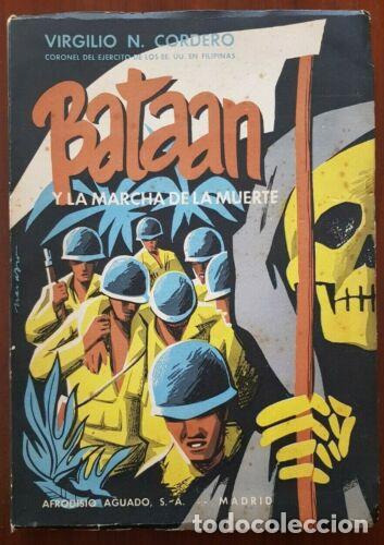 Libros de segunda mano: Bataan y la Marcha de la Muerte.Virgilio N.Cordero.Afrodisio Aguado Editores.