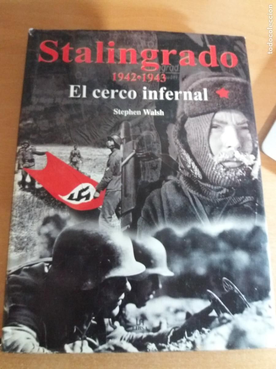 Libros de segunda mano: STALINGRADO. EL CERCO INFERNAL. STEPHEN A. WALSH - Foto 1