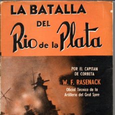 Libros de segunda mano: W. F. RASENACK : LA BATALLA DEL RÍO DE LA PLATA (GURE, 1957) CON FOTOGRAFÍAS - EL GRAF SPEE