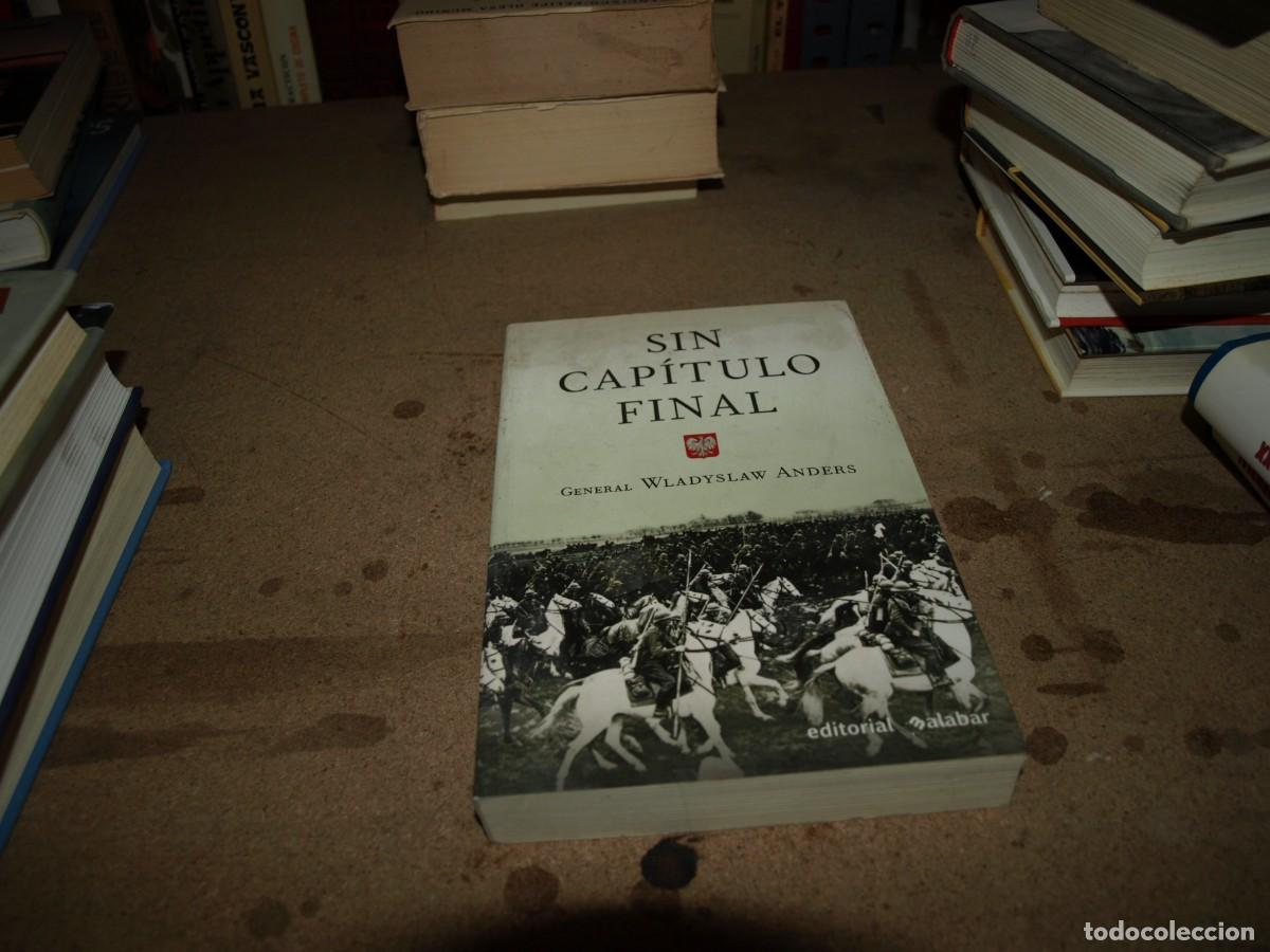 Libros de segunda mano: General Wladyslaw Anders, Sin capitulo final, Editorial Alabar - Foto 1