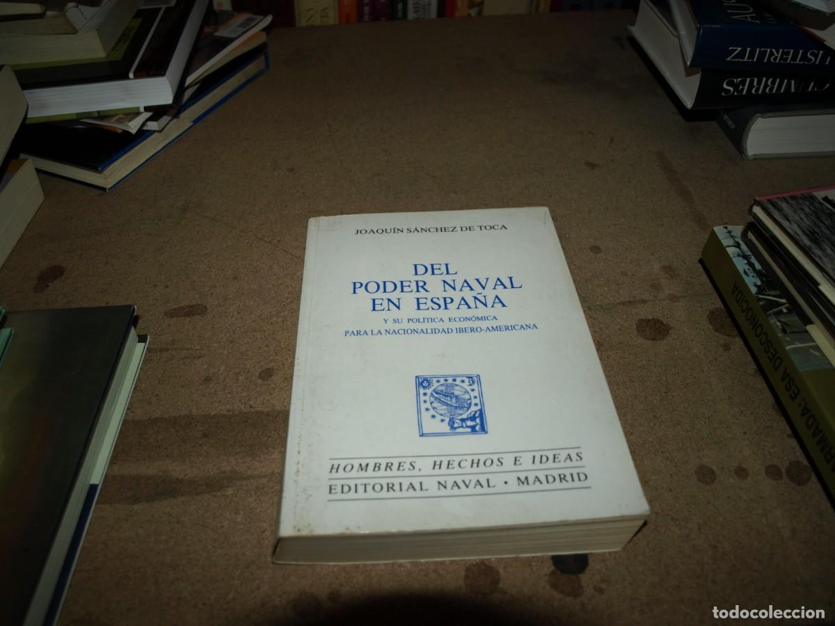 Libros de segunda mano: Joaquin Sanchez de Toca, El poder naval en Espa&ntilde;a,Hombres hechos e ideas, Editorial Naval - Foto 1