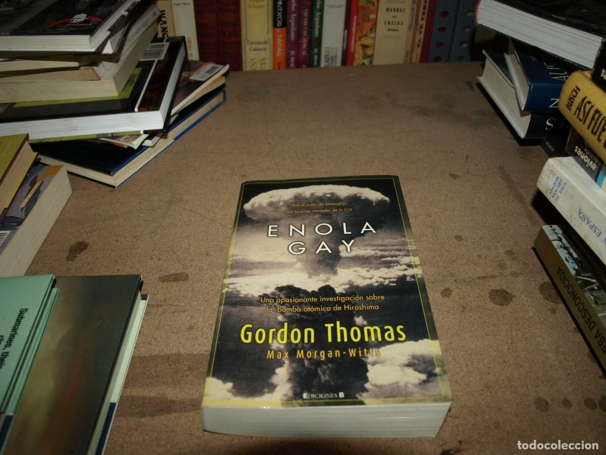 Libros de segunda mano: Gordon Thomas, Enola Gay, Ediciones B - Foto 1