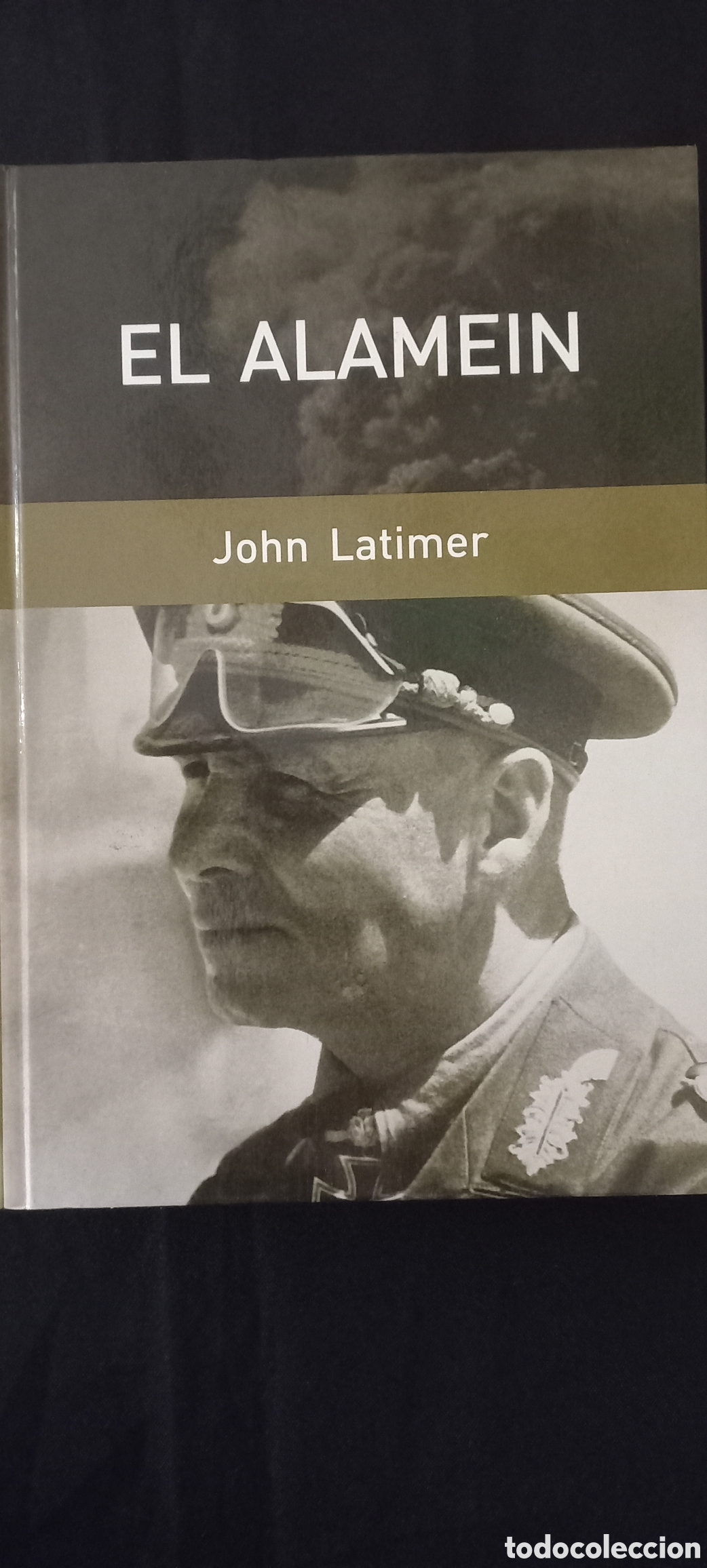 Libros de segunda mano: EL ALAMEIN. JOHN LATIMER. RBA, 2006. - Foto 1
