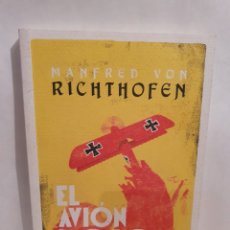 Libros de segunda mano: EL AVION ROJO DE COMBATE. MANFRED VIN RICHTHOFEN. MACADAN LIBROS 2013.. Lote 380281904
