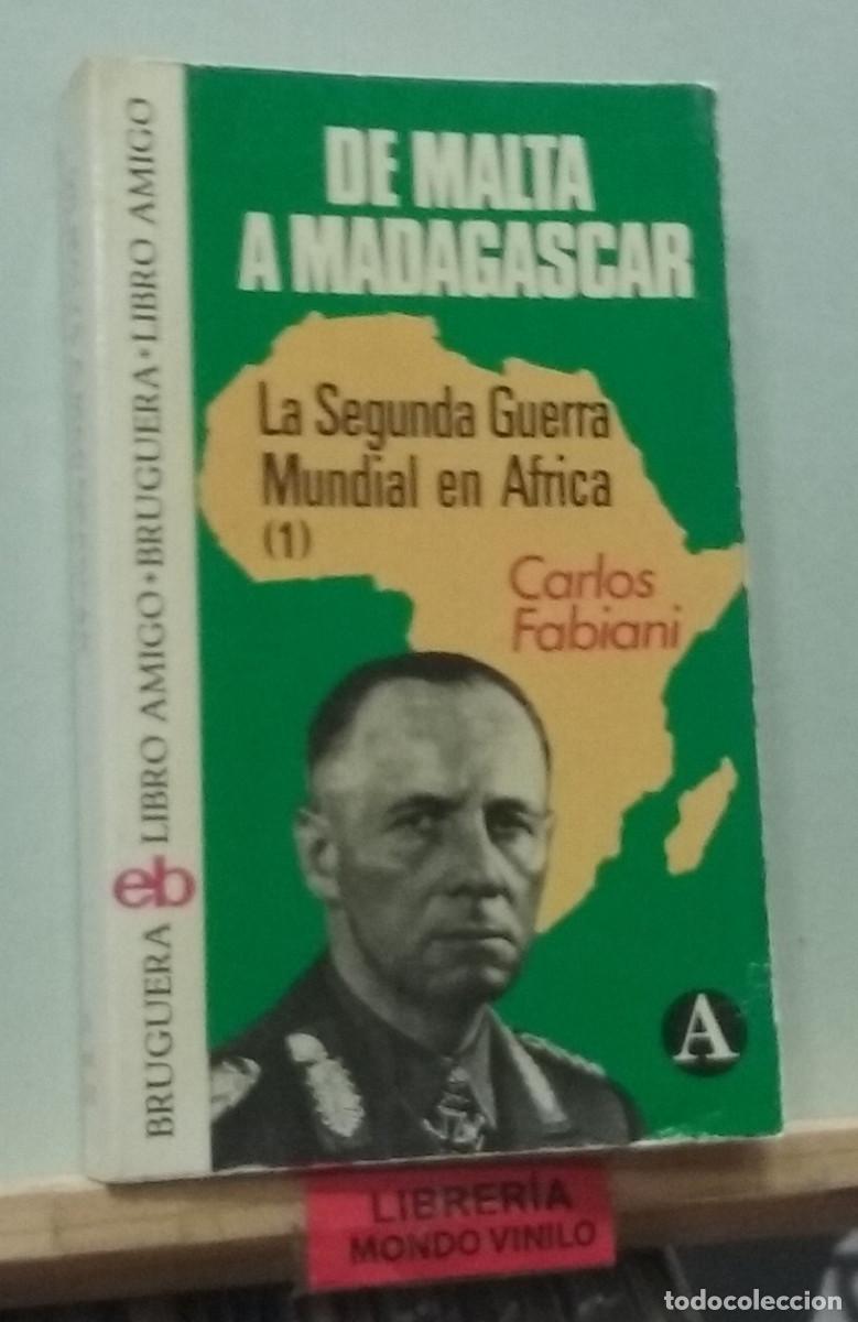Libri di seconda mano: La Segunda Guerra Mundial en &Aacute;frica. De Malta a Madagascar. Carlos Fabiani