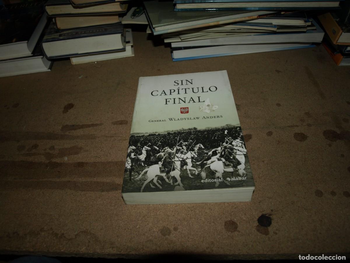 Libros de segunda mano: General Wladyslaw Anders, Sin capitulo final, Editorial Alabar - Foto 1