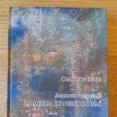 Libros de segunda mano: SEGUNA GUERRA MUNDIAL. AUSCHWITZ Y DESPUES III, LA MEDIDA DE NUESTROS DIAS, CHARLOTTE DELBO.