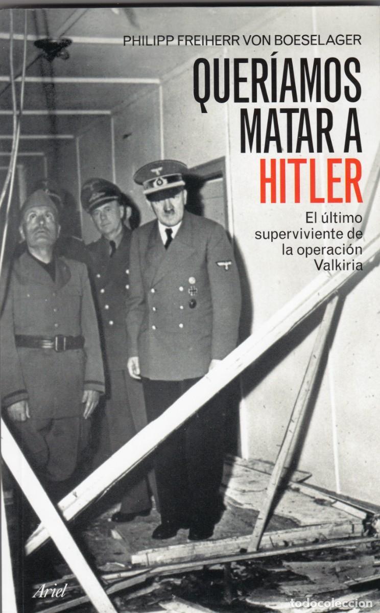 Libros de segunda mano: QUER&Iacute;AMOS MATAR A HITLER -BOESELAGER. ACL - Foto 1