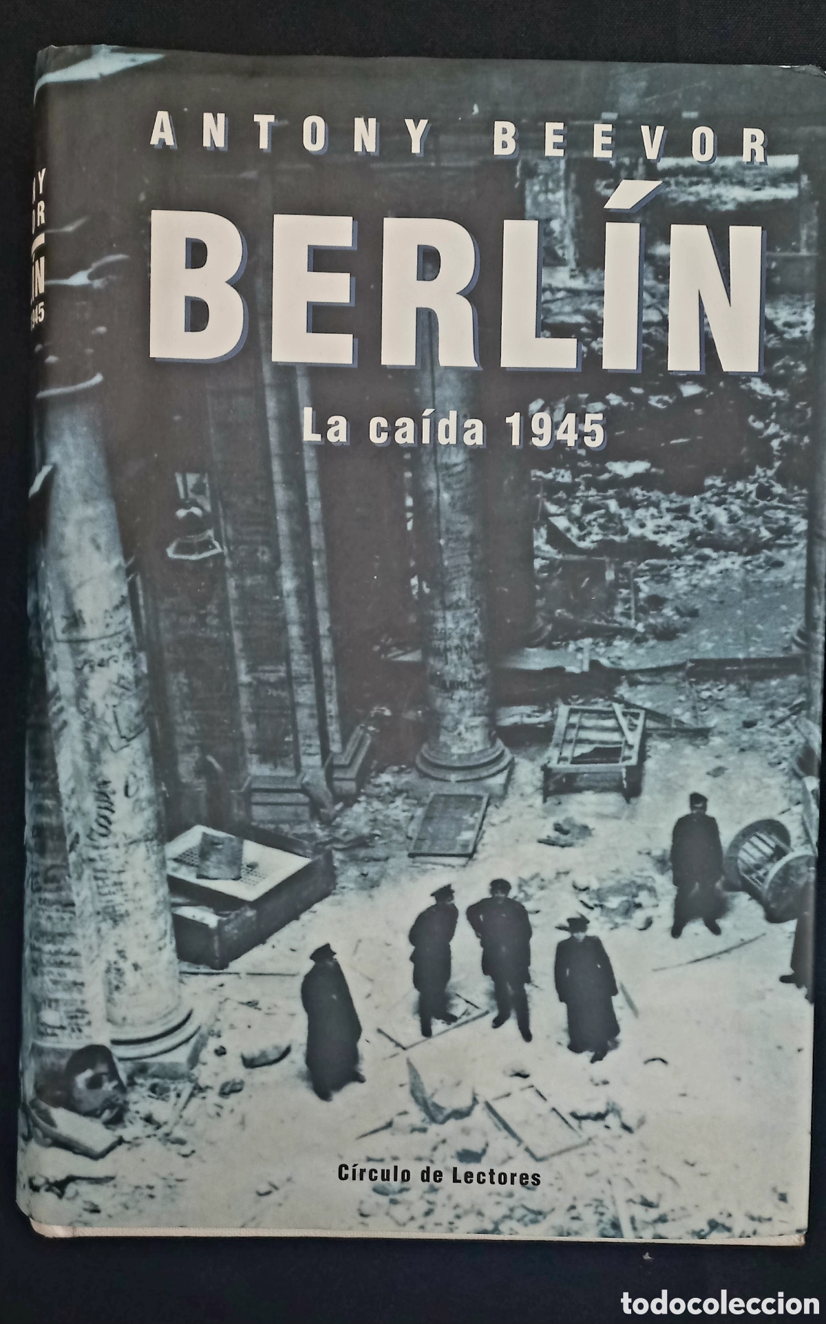 Libros de segunda mano: BERL&Iacute;N 1945, LA CAIDA. ANTONY BEEVOR. - Foto 1