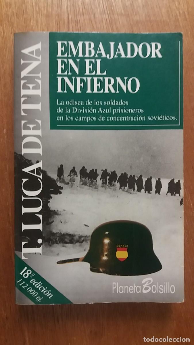 Libri di seconda mano: EMBAJADOR EN EL INFIERNO, TORCUATO LUCA DE TENA, memorias del capitan palacios, DIVISION AZUL