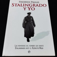 Libros de segunda mano: STALINGRADO Y YO: LAS MEMORIAS DEL HOMBRE QUE RINDIÓ STALINGRADO ANTE EL EJÉRCITO ROJO. Lote 387317049