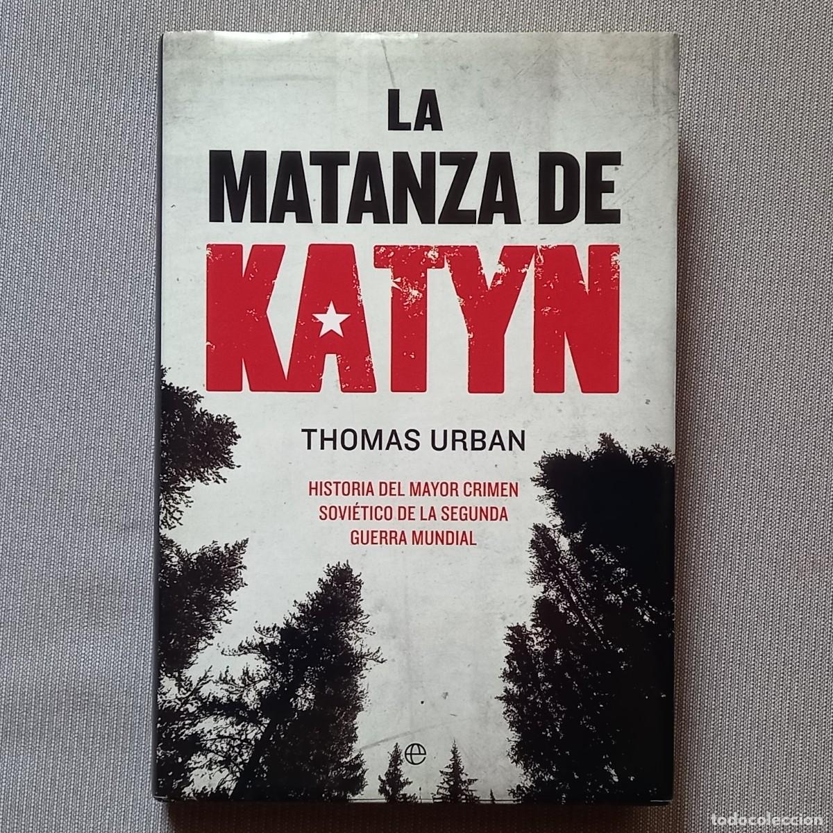 Libros de segunda mano: LA MATANZA DE KATYN - THOMAS URBAN - Foto 1