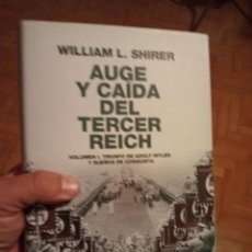 Libros de segunda mano: AUGE Y CAÍDA DEL TERCER REICH. WILLIAM SHIRER. Lote 388901314