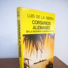 Libros de segunda mano: LUIS DE LA SIERRA: CORSARIOS ALEMANES EN LA SEGUNDA GUERRA MUNDIAL (JUVENTUD) TAPA DURA. PERFECTO.. Lote 390151024