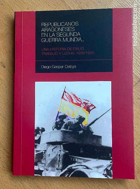 republicanos aragoneses en la segunda guerra mu - Buy Used books about the  Second World War on todocoleccion